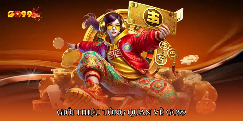 Giới thiệu tổng quan về GO99