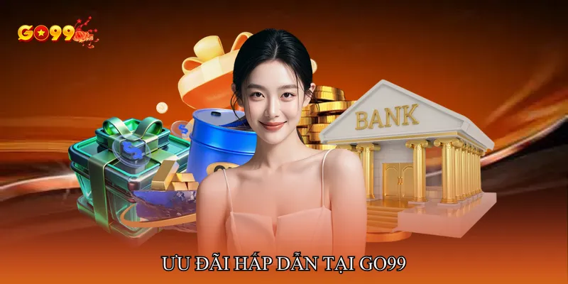 Ưu đãi hấp dẫn tại GO99